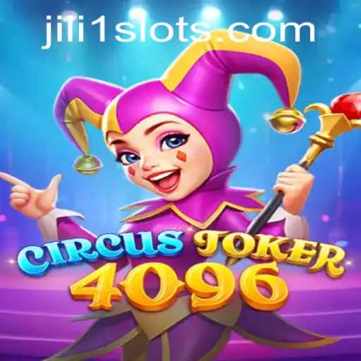 CircusJoker4096: A Thrilling Adventure in JILI1's Latest Game
