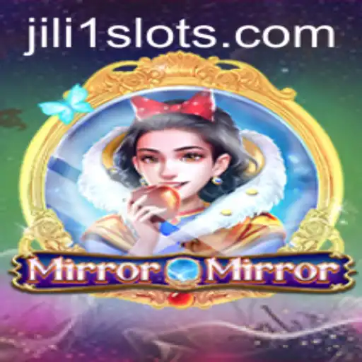 MirrorMirror and the Enchantment of JILI1